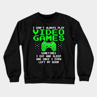 Play Video Games for Men , Gaming Crewneck Sweatshirt